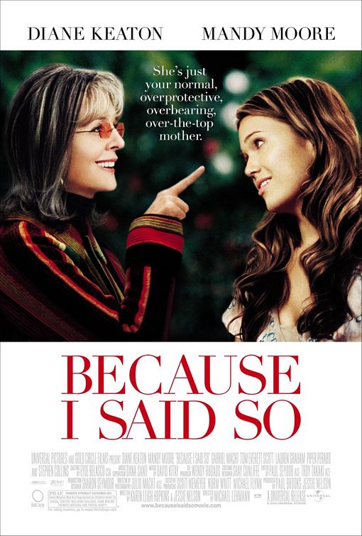 Because I Said So Poster