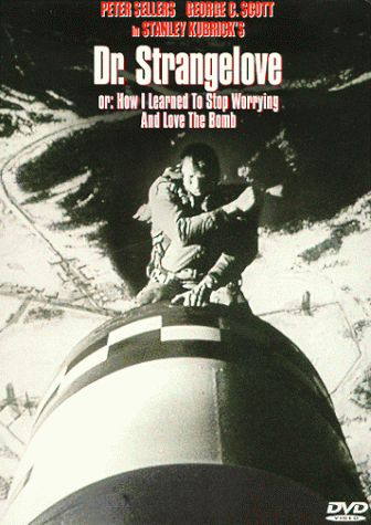 Dr. Strangelove or: How I Learned to Stop Worrying and Love the Bomb Poster