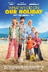 What We Did on Our Holiday